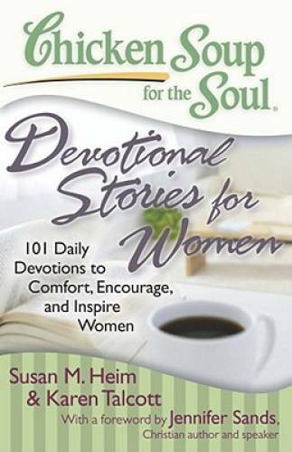 Chicken Soup for the Soul: Devotional Stories for Women: 101 Daily Devoti – GOOD