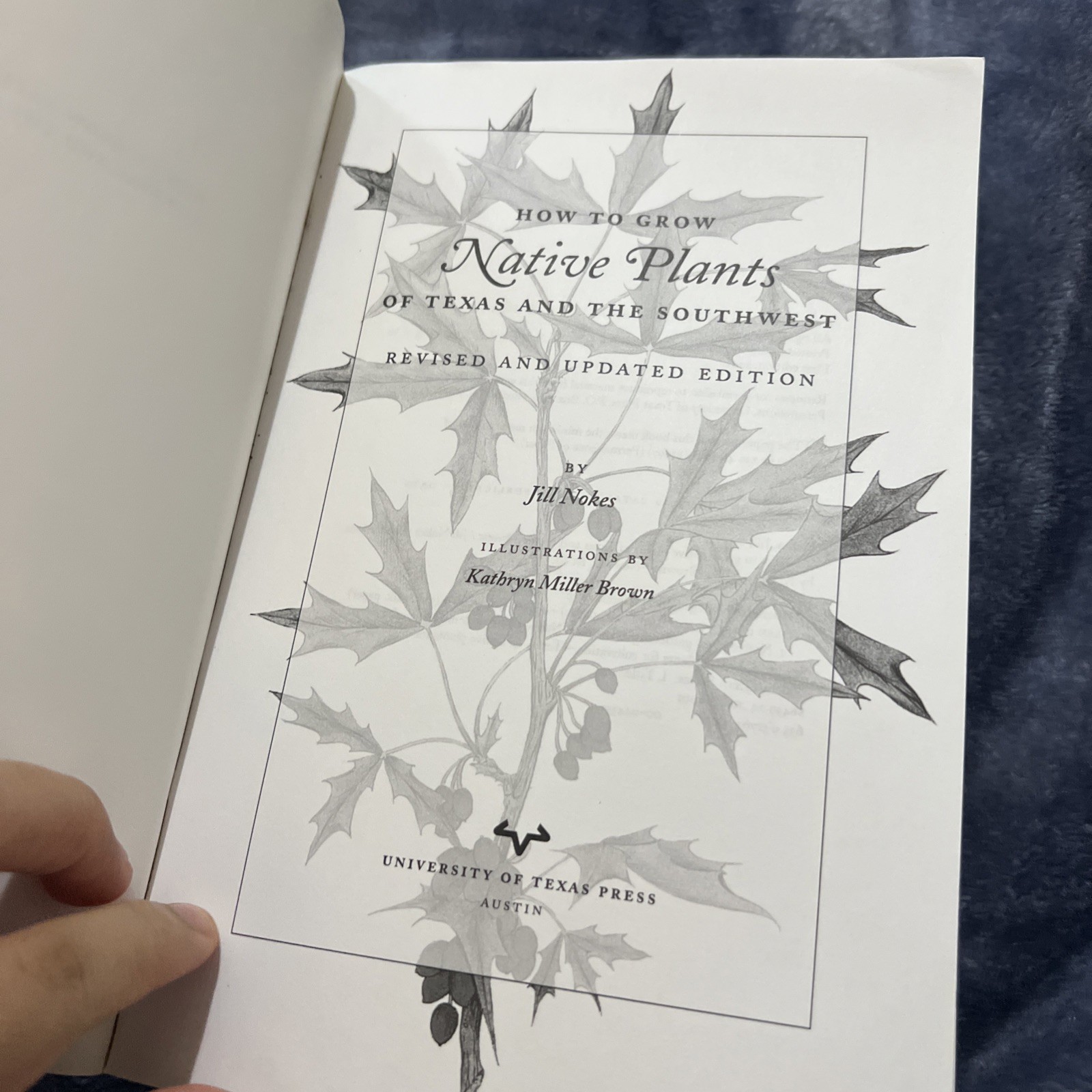 HOW TO GROW NATIVE PLANTS OF TEXAS AND THE SOUTHWEST JILL NOKES REVISED, UPDATED