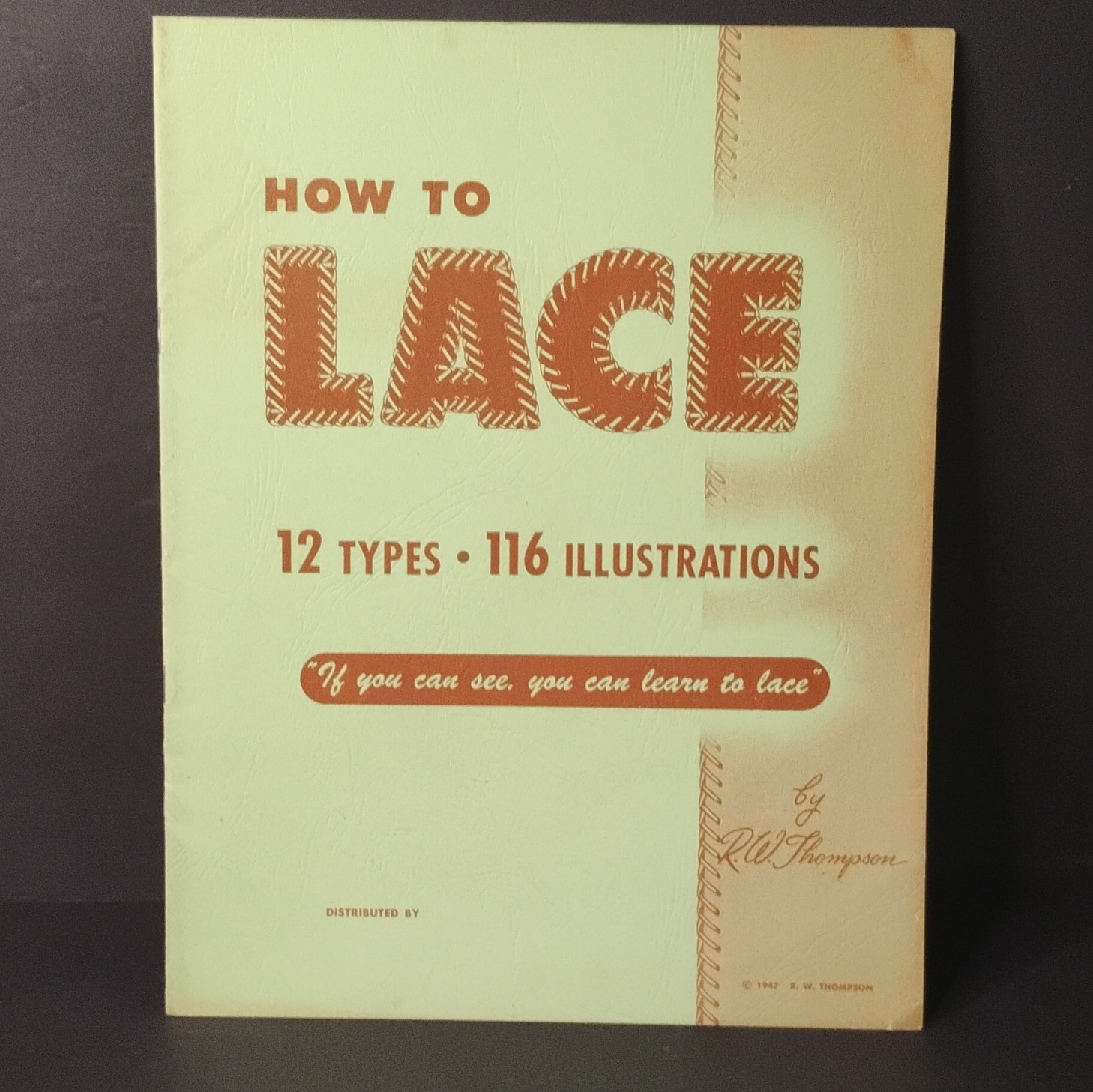 R.W. Thompson How to Lace Booklet: 12 Types, 116 Illustrations (1947) 10 pages