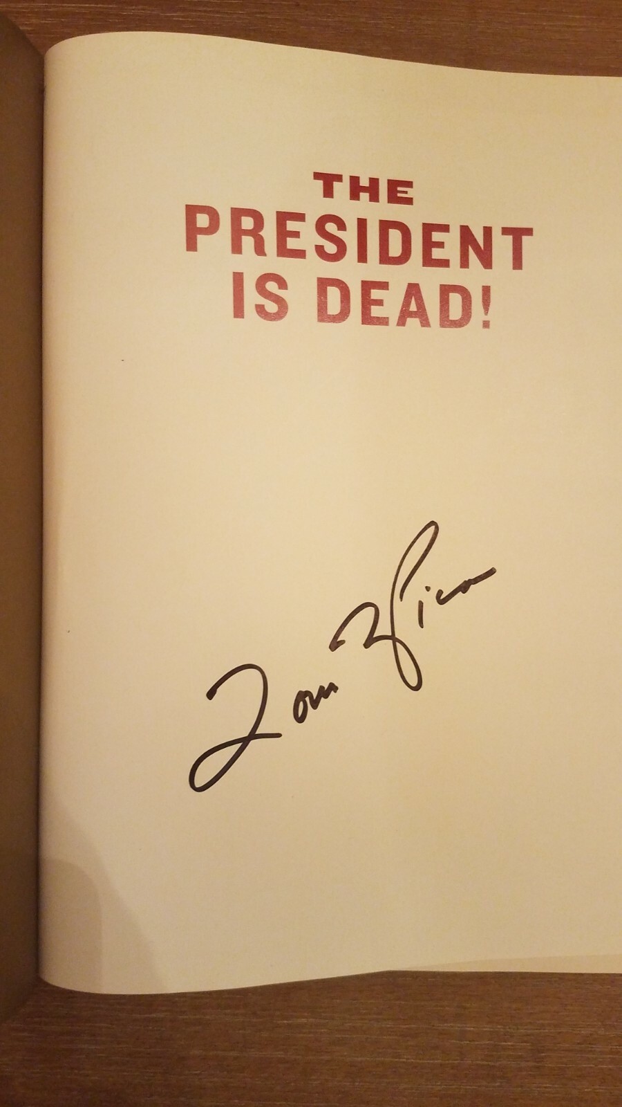 NEW AUTHOR SIGNED “The President Is Dead!” by Louis L. Picone HARDCOVER BOOK-OOP