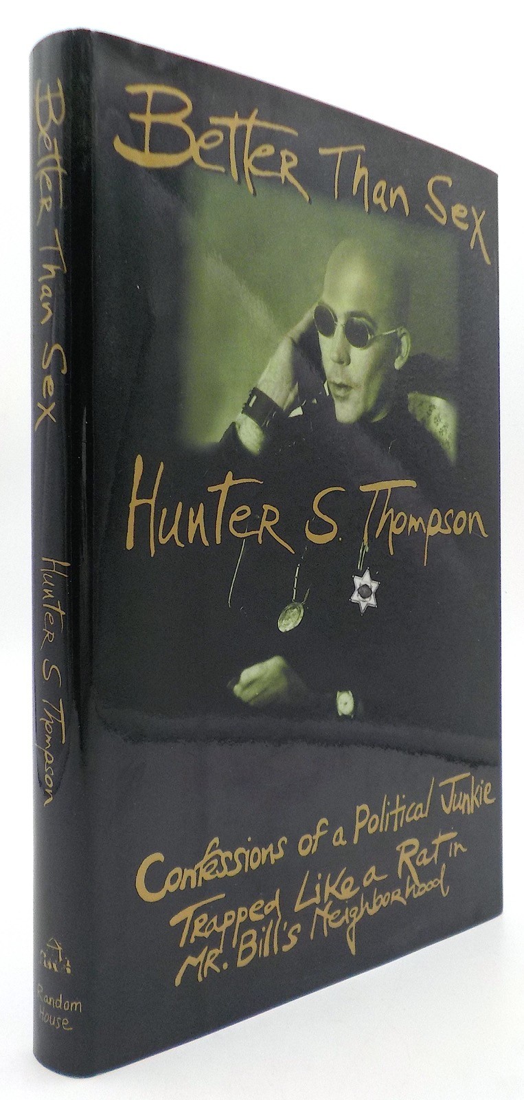 BETTER THAN SEX Hunter S Thompson HC 1st Edition