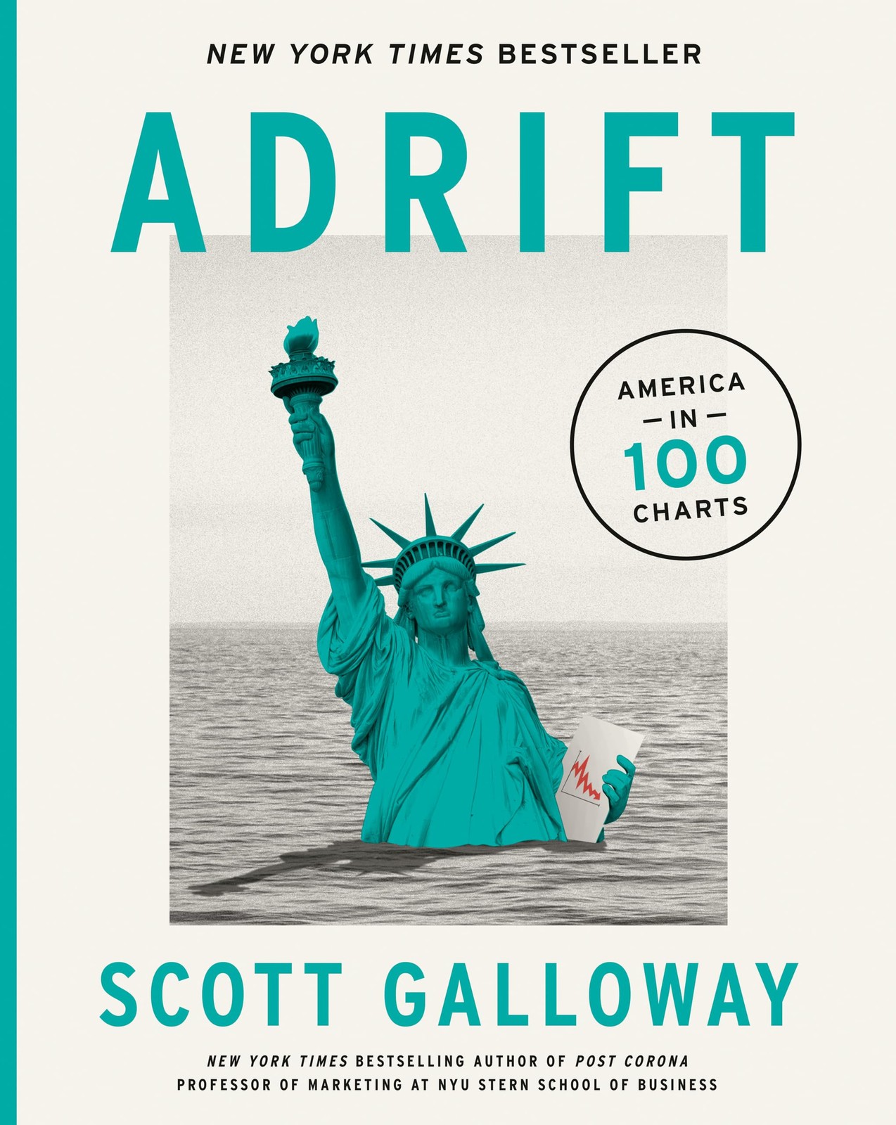 Adrift: America in 100 Charts – Galloway, Scott – Good – See condition notes