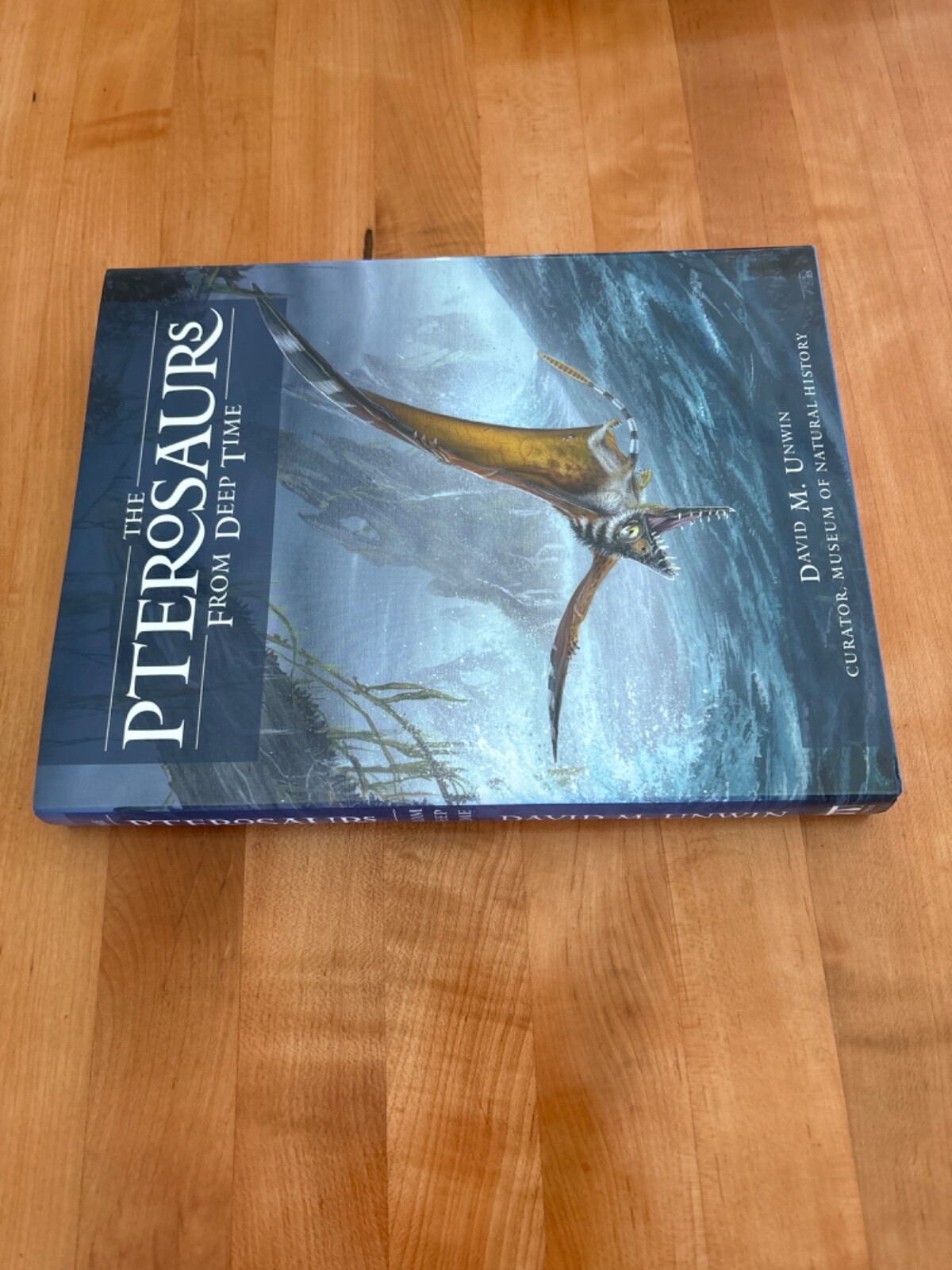 The Pterosaurs: From Deep Time, David M Unwin, Brand New, Hardcover, Brand New