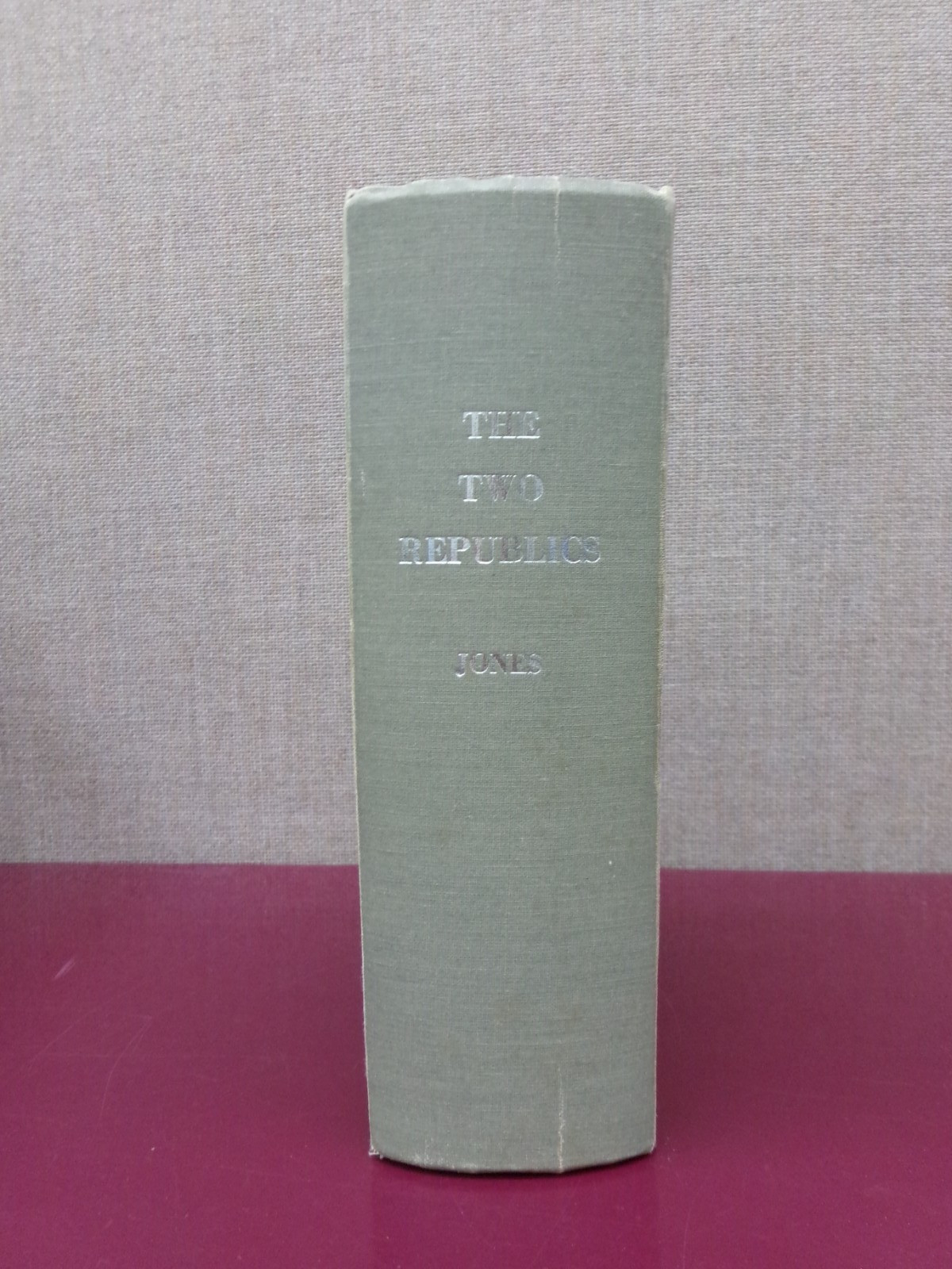 Two Republics by Alonzo Trévier 1850-1923 Jones (1891, Hardcover)
