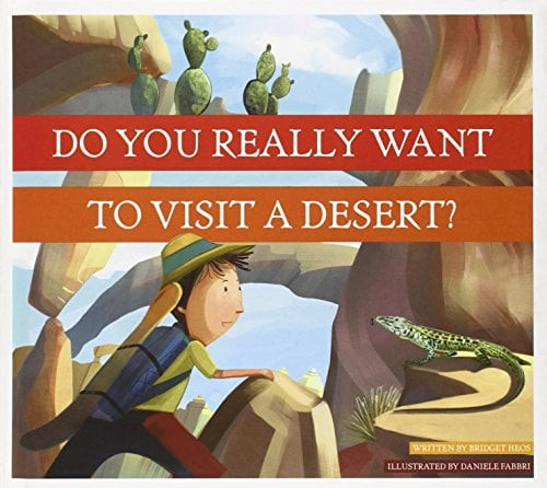 Do You Really Want to Visit a Desert? (Do You Really Want to Visit…? Amicus Illu