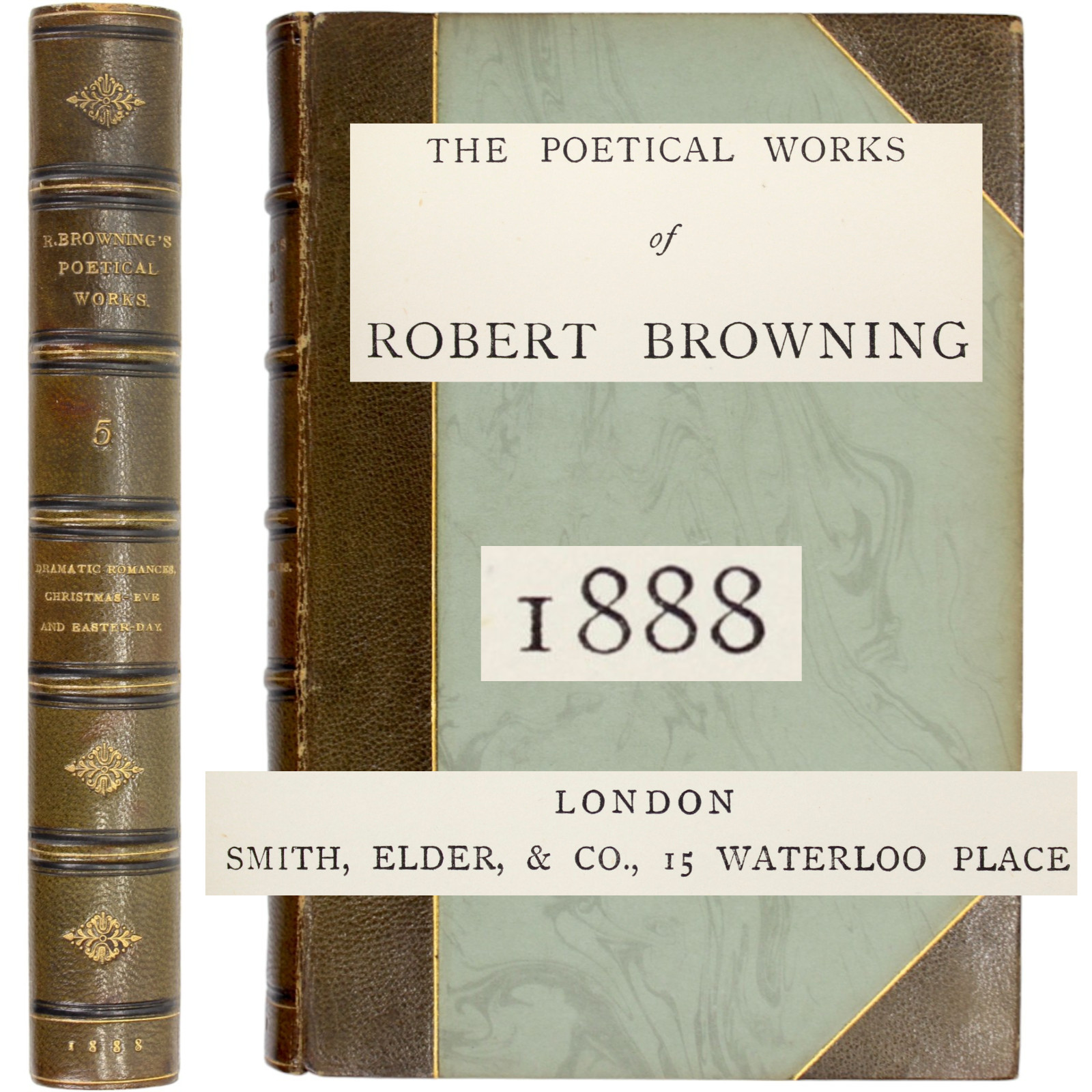 ROBERT BROWNING LEATHER BOUND FINE BINDING POETRY 1888 VOL 5 ONLY SMITH ELDER UK
