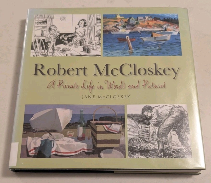 ROBERT MCCLOSKEY: A PRIVATE LIFE IN WORDS AND PICTURES