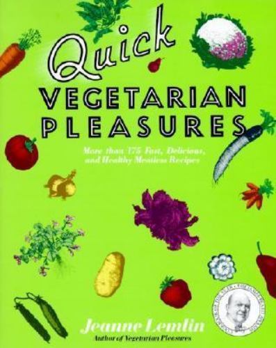 Quick Vegetarian Pleasures: More than 175 – 0060969113, paperback, Jeanne Lemlin