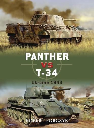 Robert Forczyk Panther vs T-34 (Paperback) Duel