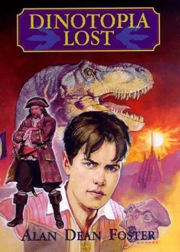 Dinotopia Lost: A Novel by Alan Dean Foster