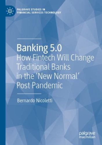 Banking 5.0 : How Fintech Will Change Traditional Banks in the New Normal Pos…