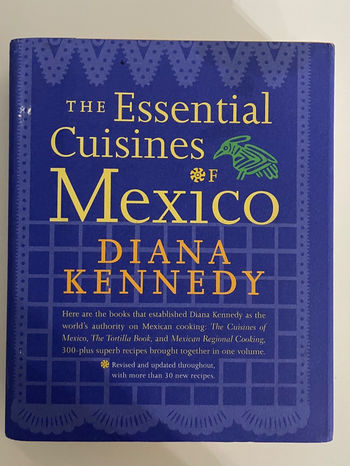The Essential Cuisines of Mexico: Revised and updated throughout