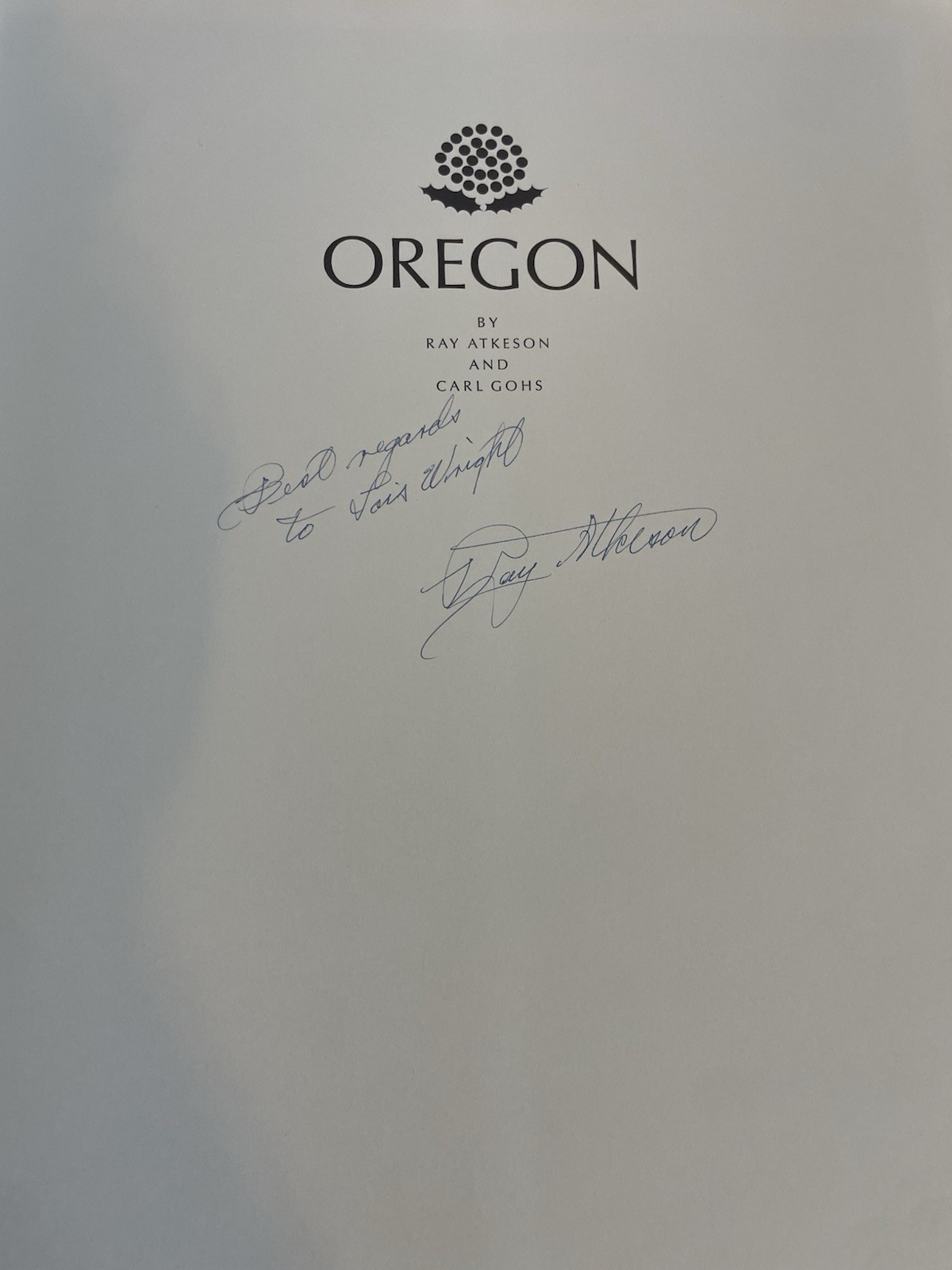 Oregon Atkeson Gohs 1968 Second Printing HCDJ Signed Inscribed Ray Atkeson PNW