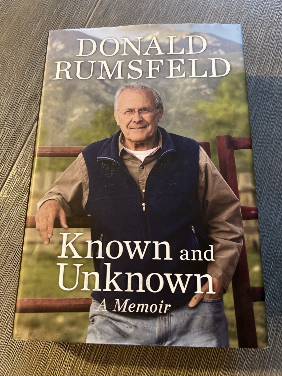 Known and Unknown a memoir by Donald Rumsfeld. Signed/Autographed 1st Ed. 2011