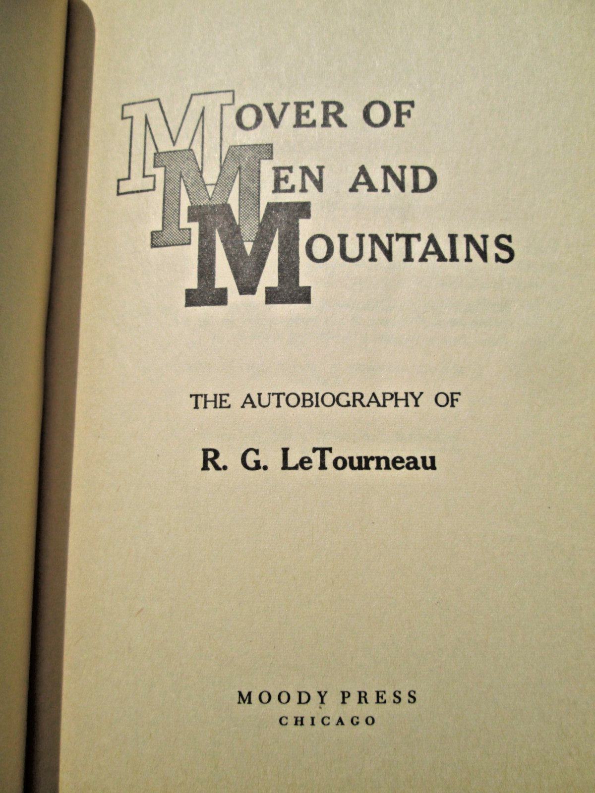 Mover of Men and Mountains by R.B. LeTourneau Moody Press PB 1967