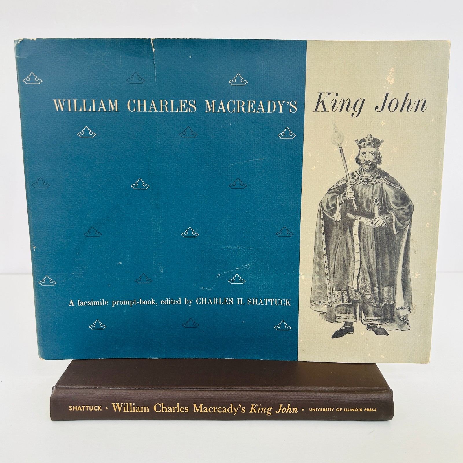 William Charles Macreadys King John by Charles H Shattuck Fascimile 1842 1962 DJ