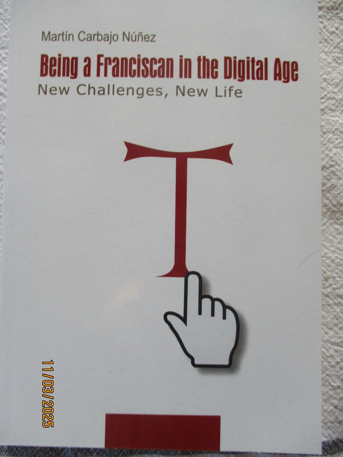 Being a Franciscan in the Digital Age: New Challenges, New Life