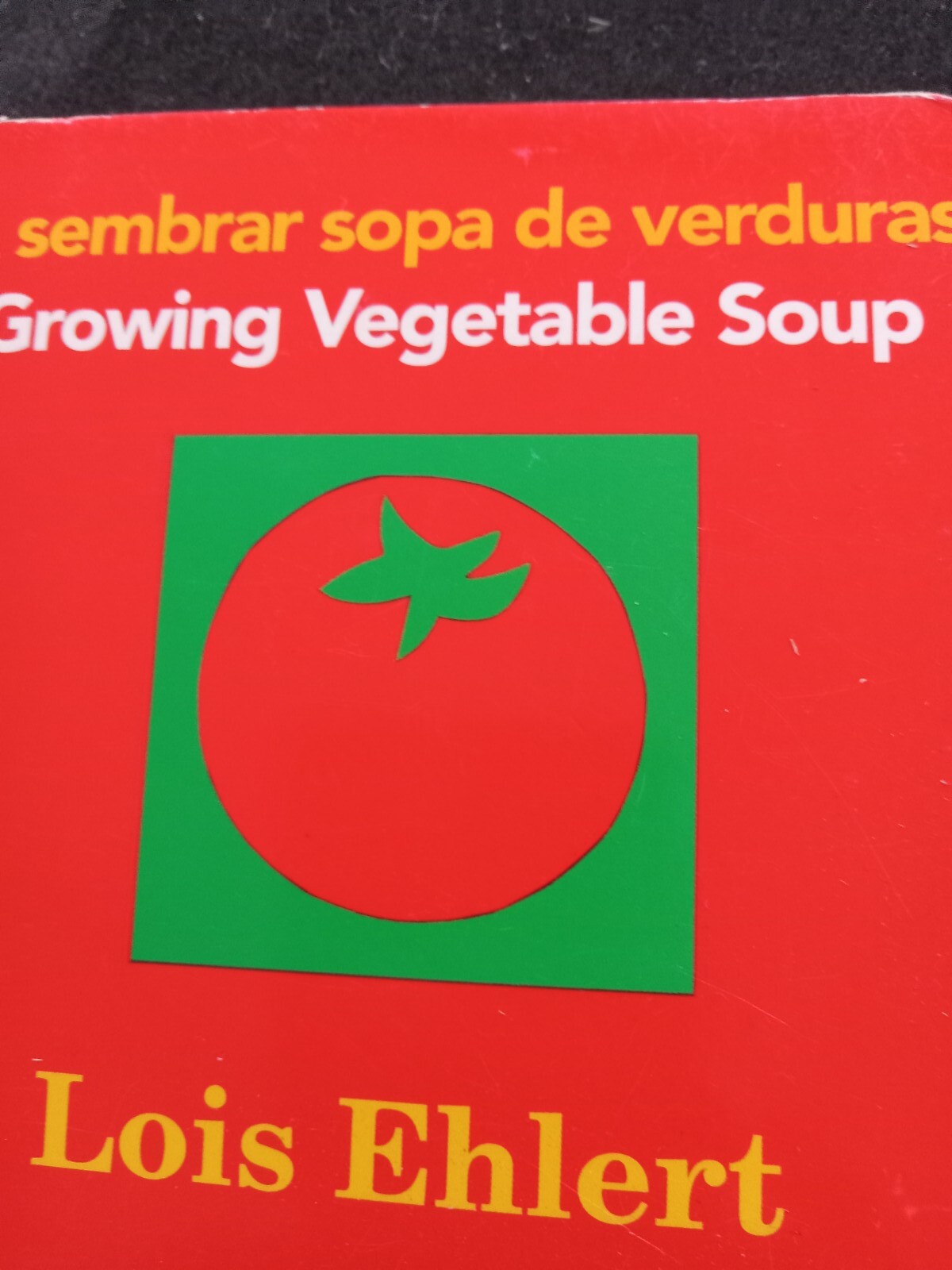 Spanish English Dual Language Board Book By Lois Ehlert Growing Vegetable Soup