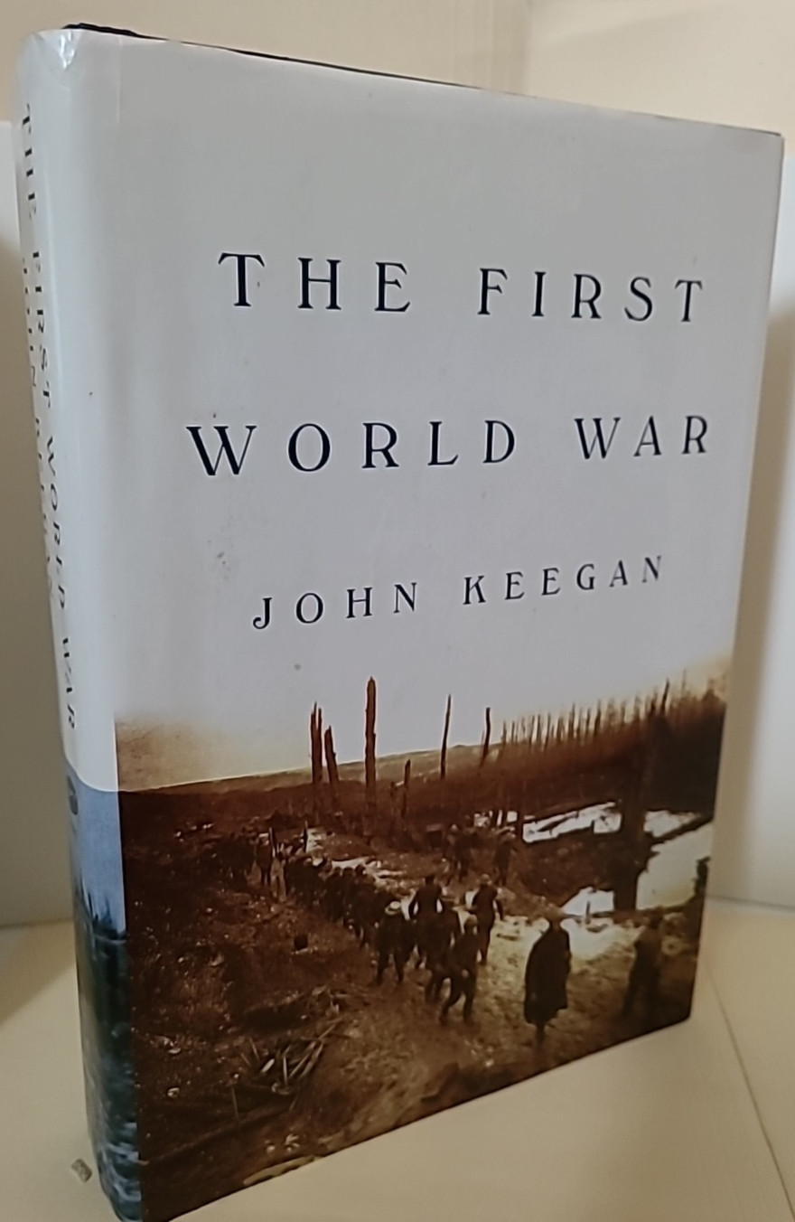The First World War (1999) by John Keegan (Knopf, 1st Am. Ed., HC with dj) Good