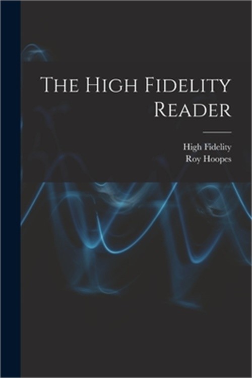 The High Fidelity Reader (Paperback or Softback)