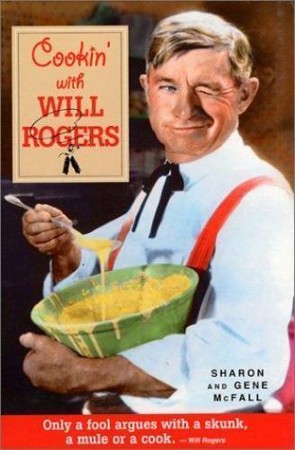 Cookin’ With Will Rogers – Sharon McFall, 0967793211, spiral-bound
