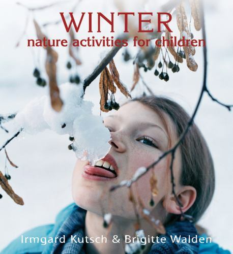 Winter Nature Activities for Children – Walden, Brigitte,Kutsch, Irmgard