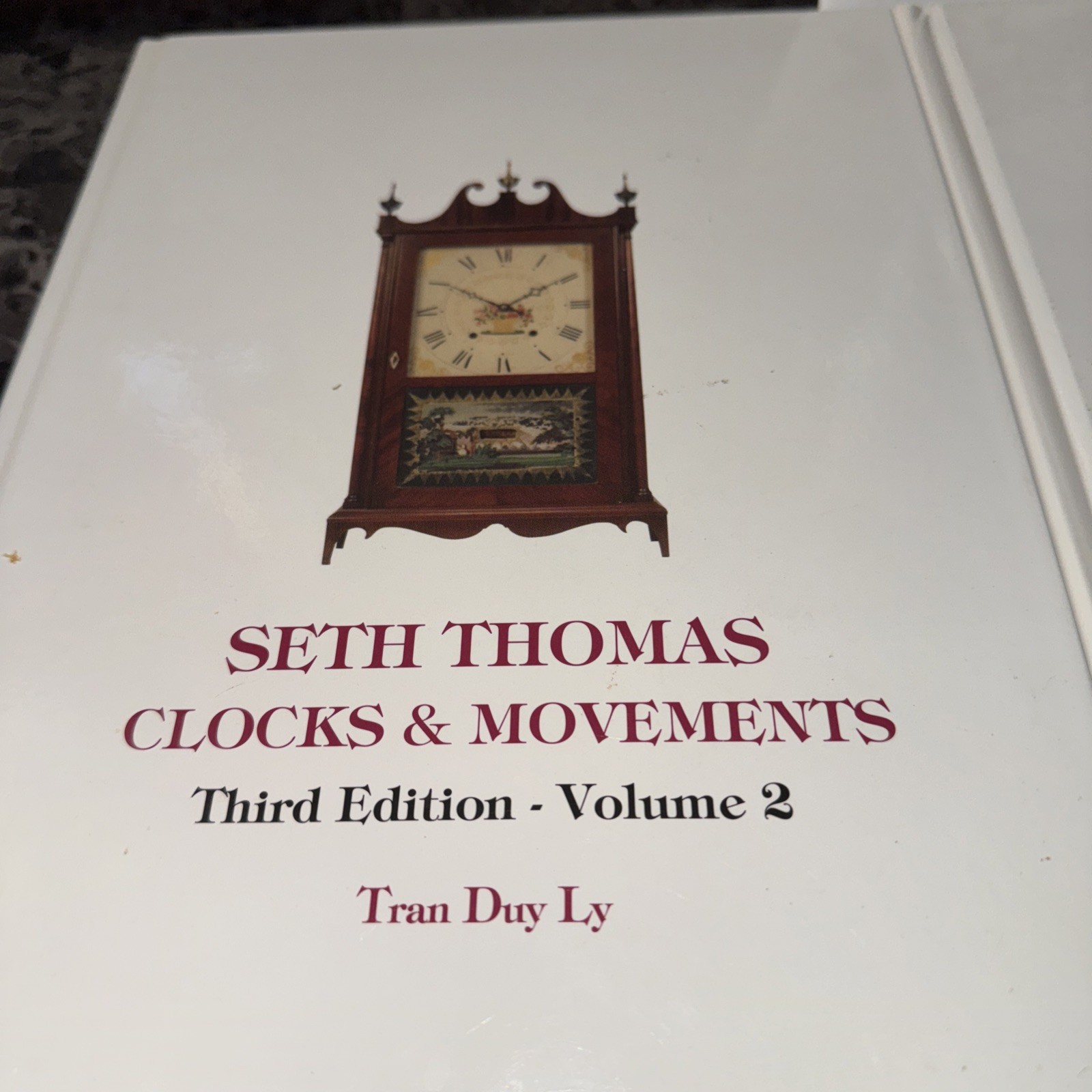 Seth Thomas Clocks & Movements Vol 1 and 2 by Tran Duy Ly 3rd Editions