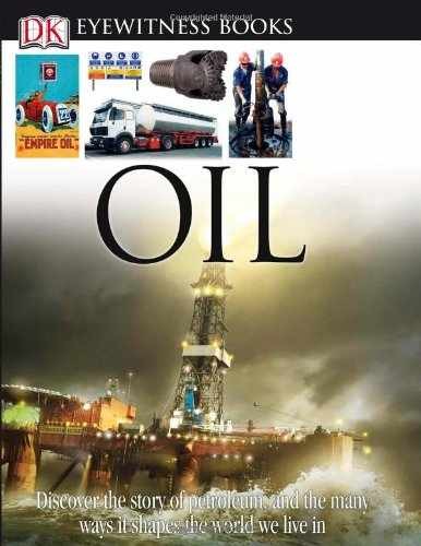 DK Eyewitness Books: Oil – Hardcover, by Farndon John – Very Good