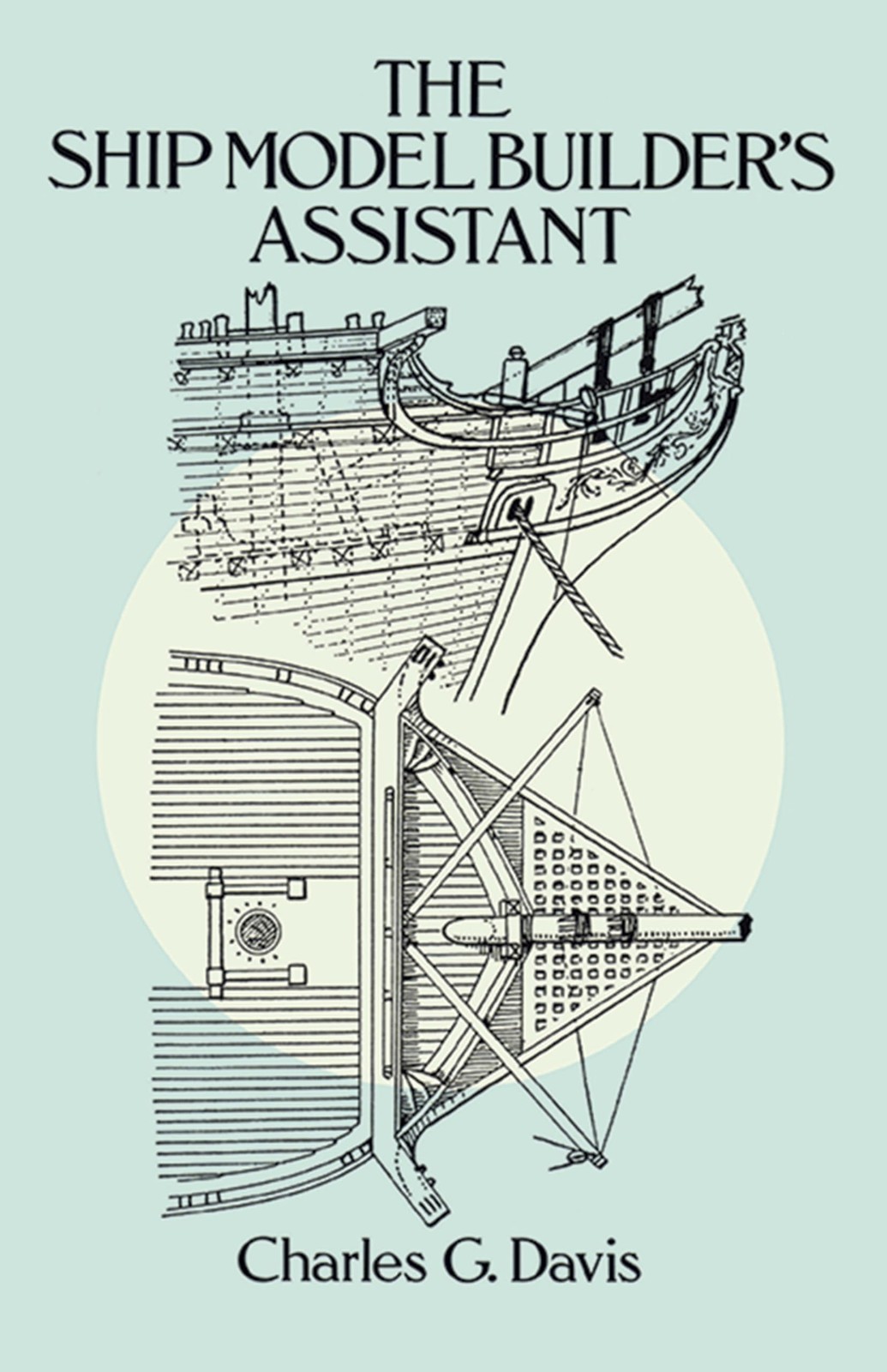 The Ship Model Builder’s Assistant – paperback Davis, Charles G.