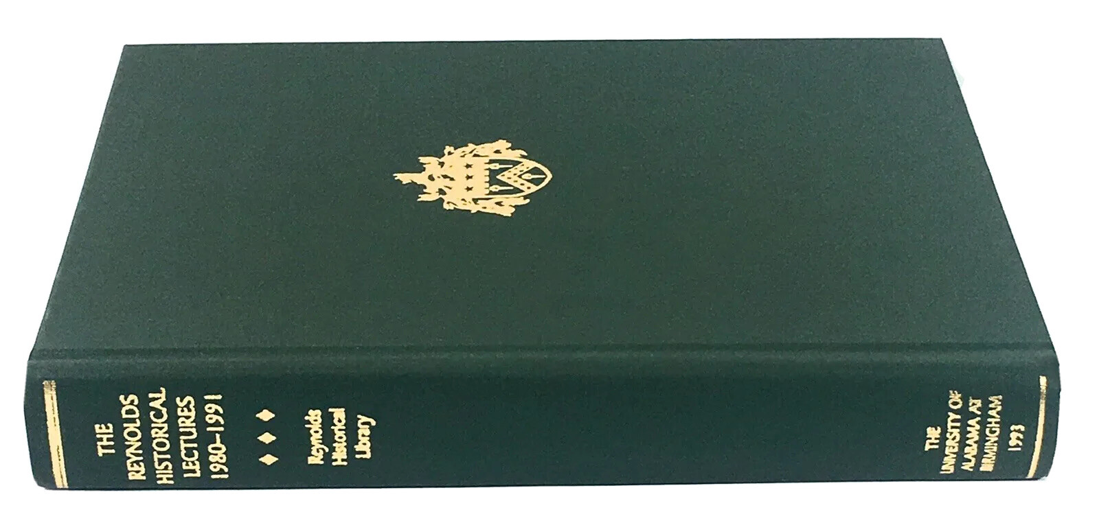 The Reynolds Historical Lectures 1980 – 1991 (Hardcover) UAB Medical Lectures