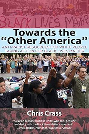 Towards the “Other America”: Anti-racist Resources Chris Crass NEW PB Free Ship