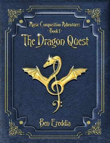 The Dragon Quest: A Music Composition – Paperback, by Ereddia Ben – Very Good