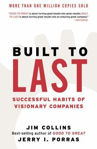 Built to Last: Successful Habits of Visionary Companies (Good to Great, 2) Coll