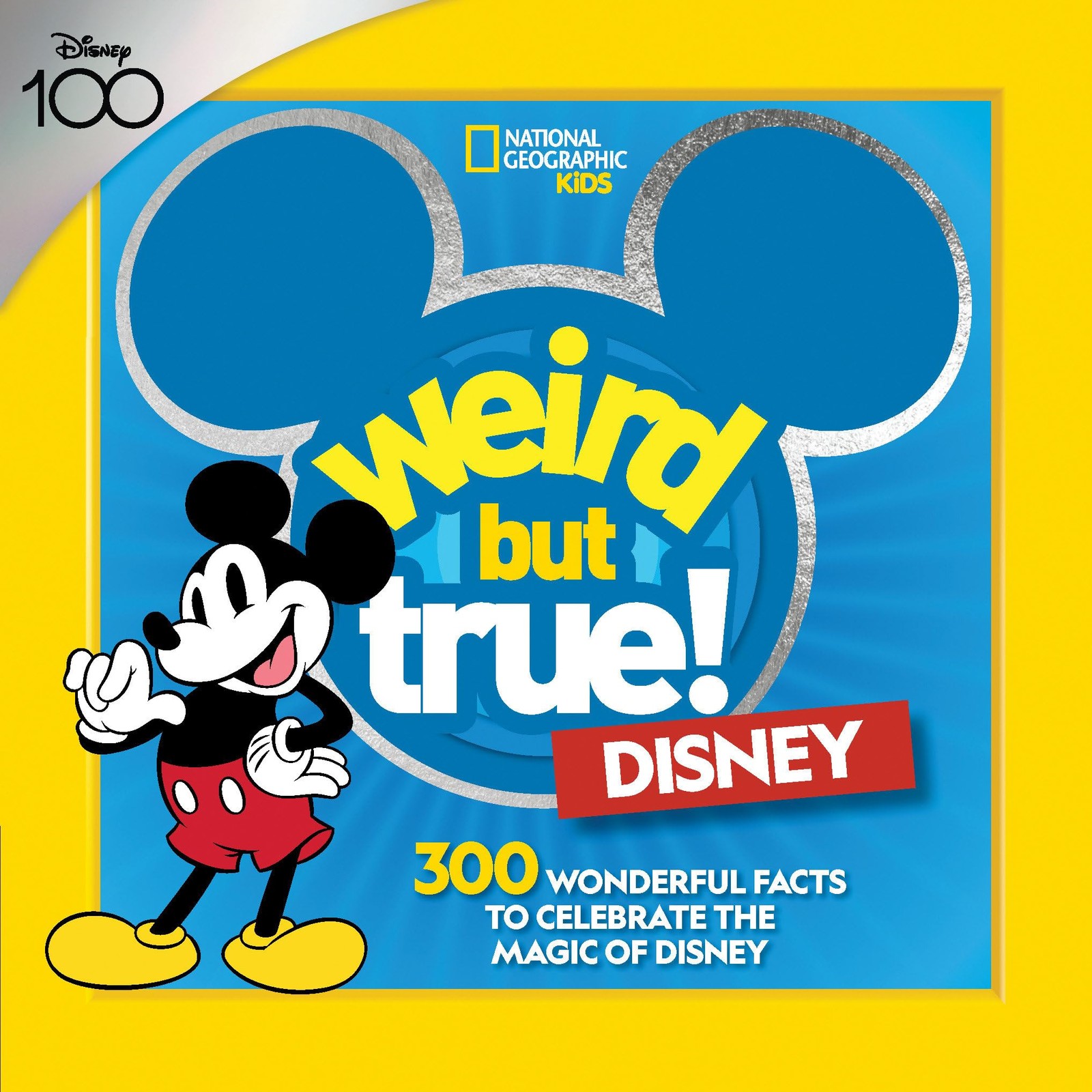Weird But True! Disney: 300 Wonderful Facts to Celebrate the Magic of Disney…
