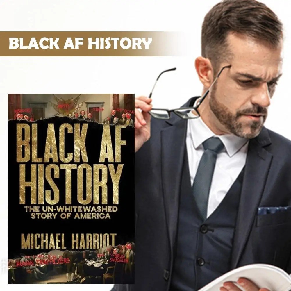 Black AF History : The un-Whitewashed Story of America by Michael Harriot