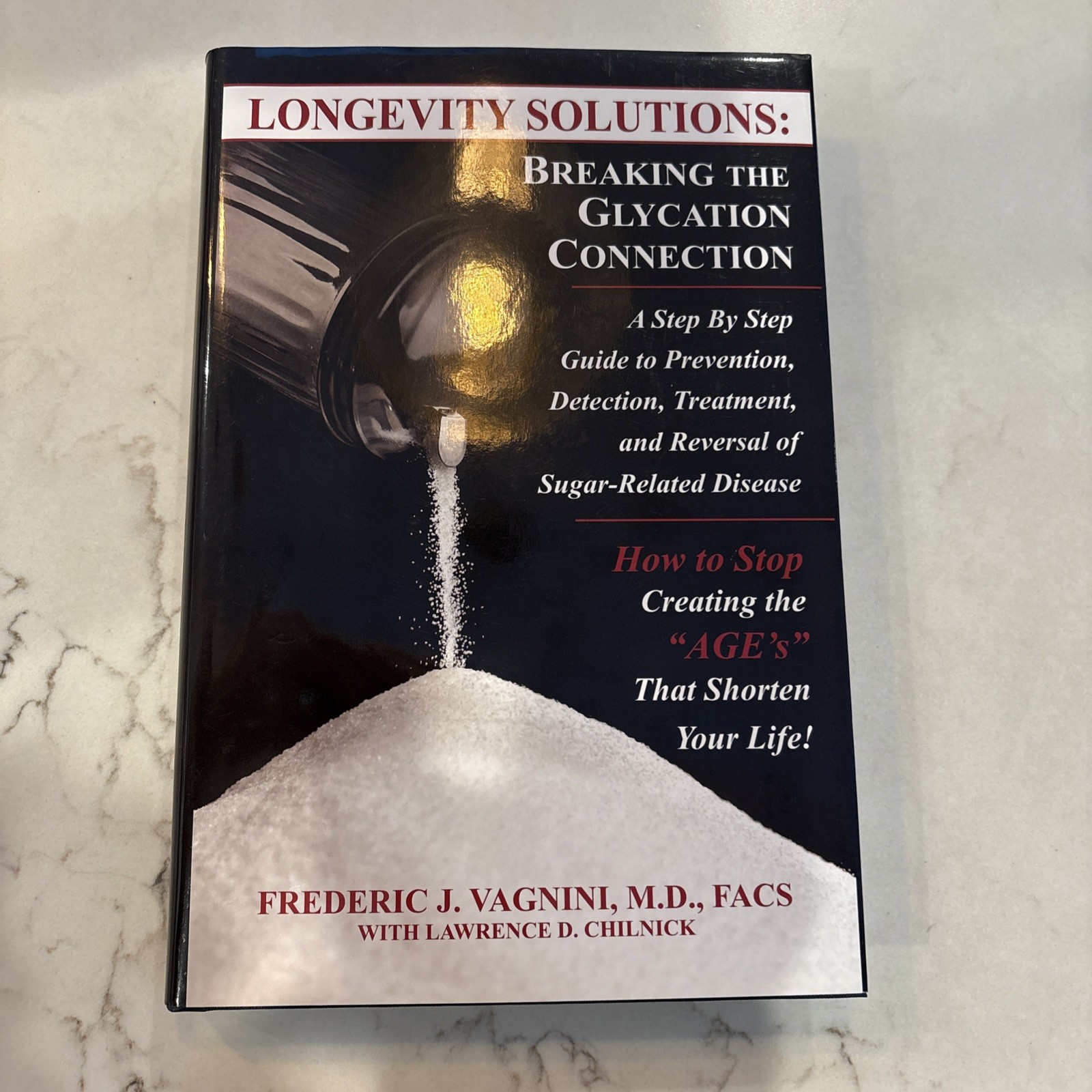 Longevity Solutions: Breaking the Glycation Connection HC DJ by F. J. Vagnini MD