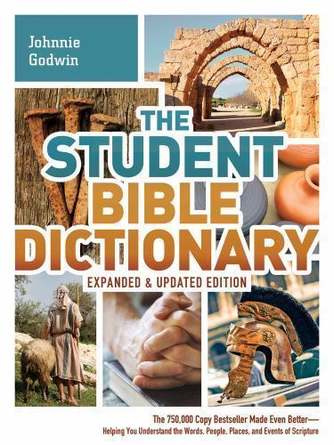 Student Bible Dictionary–Expanded and Updated Edition : The 750,000 Copy…