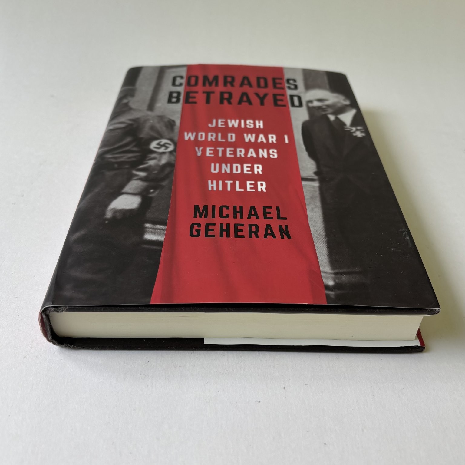 Comrades Betrayed Michael Geheran 2020 First Edition Hardcover History