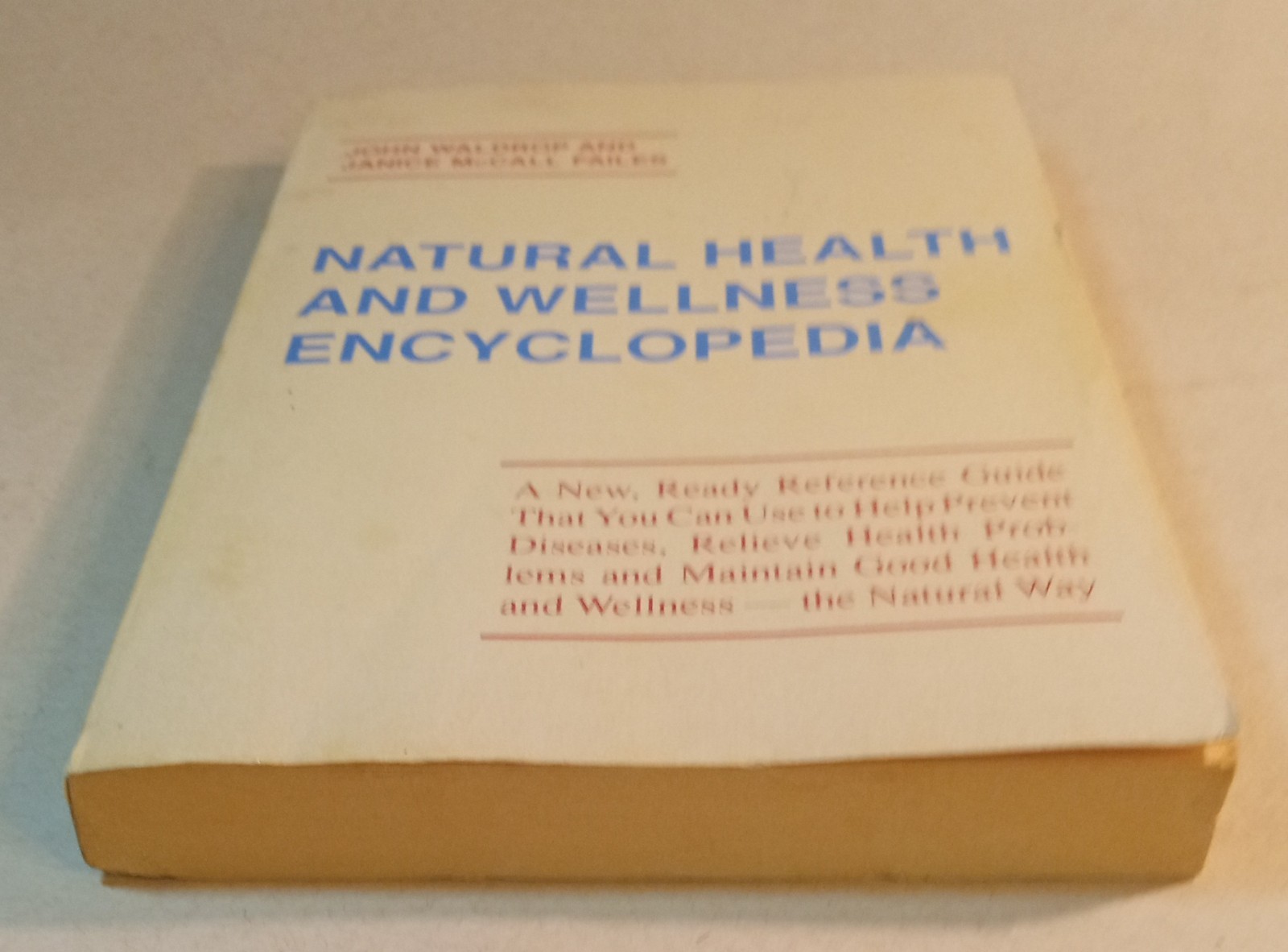 Natural Health & Wellness Encyclopedia Book. VGT 1988. 282 Pages . Wear