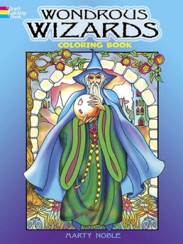 Wondrous Wizards (Dover Coloring Books) – Paperback By Marty Noble – GOOD