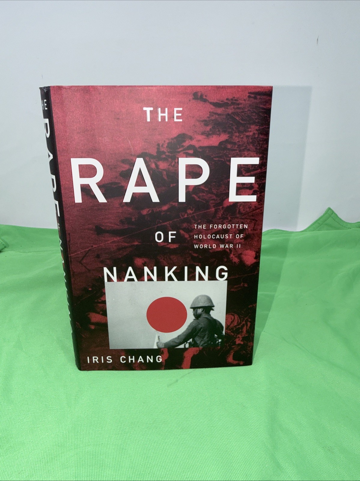 The Rape of Nanking – Iris Chang (Hardcover) First Edition / 14th Printing, WWII