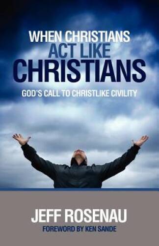 When Christians Act Like Christians – Paperback – VERY GOOD
