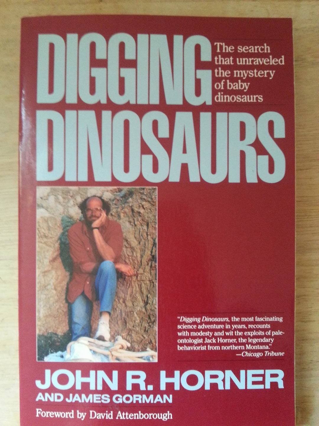 Digging Dinosaurs: The Search That Unraveled the Mystery of Baby Dinosaurs -…