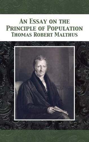 An Essay on the Principle of Population by Thomas Robert Malthus: New