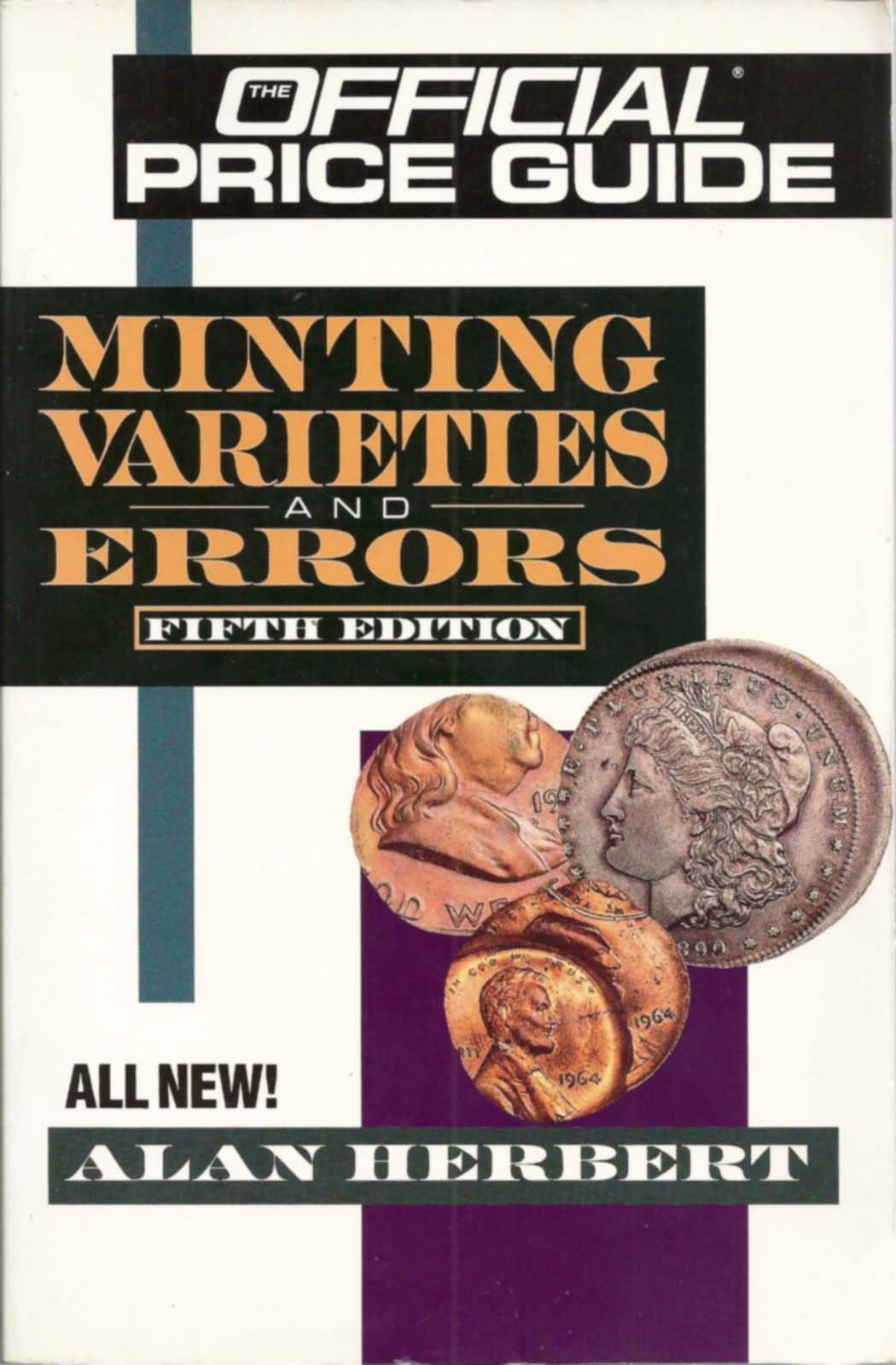 Minting Varieties and Errors: Fifth Edition (OFFICIAL PRICE GUIDE TO MINT ER…