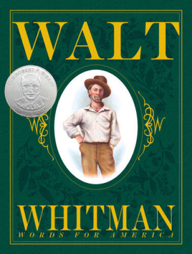Walt Whitman: Words for America (New York Times Best Illustrated Children – GOOD