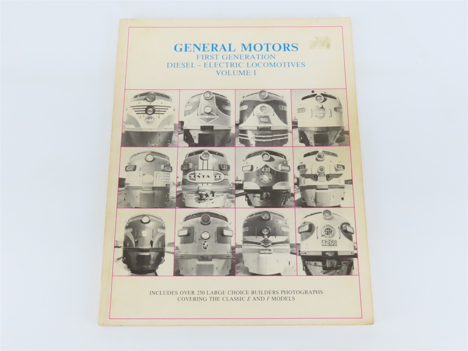 General Motors First Generation Diesel-Electric Locomotives Vol. 1 by Kerr ©1982