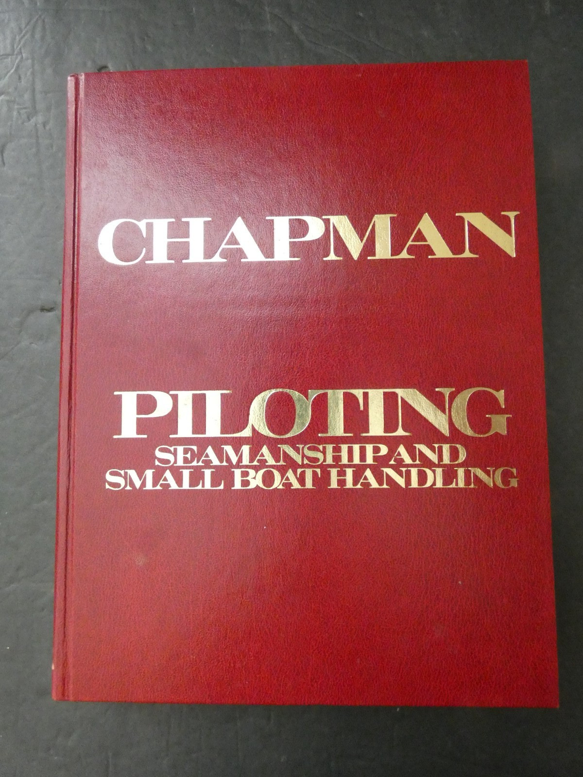 CHAPMAN PILOTING STEAMSHIP AND SMALL BOAT HANDLING 54TH EDITION