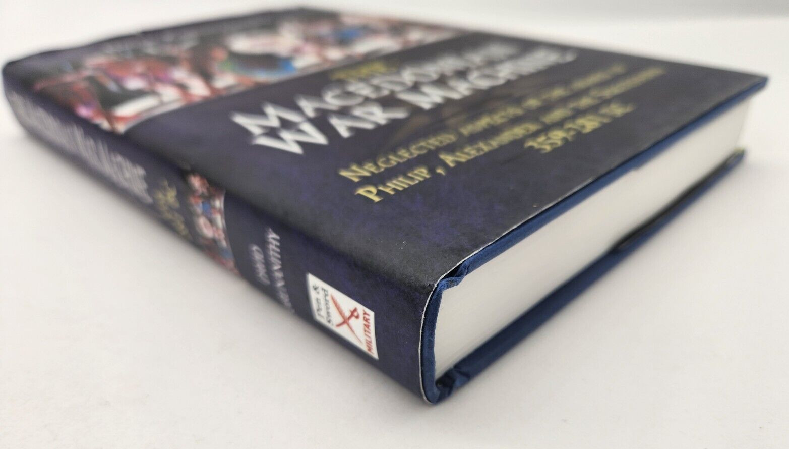 The Macedonian War Machine 359-281 BC: Neglecte… by David Karunanithy Hardback