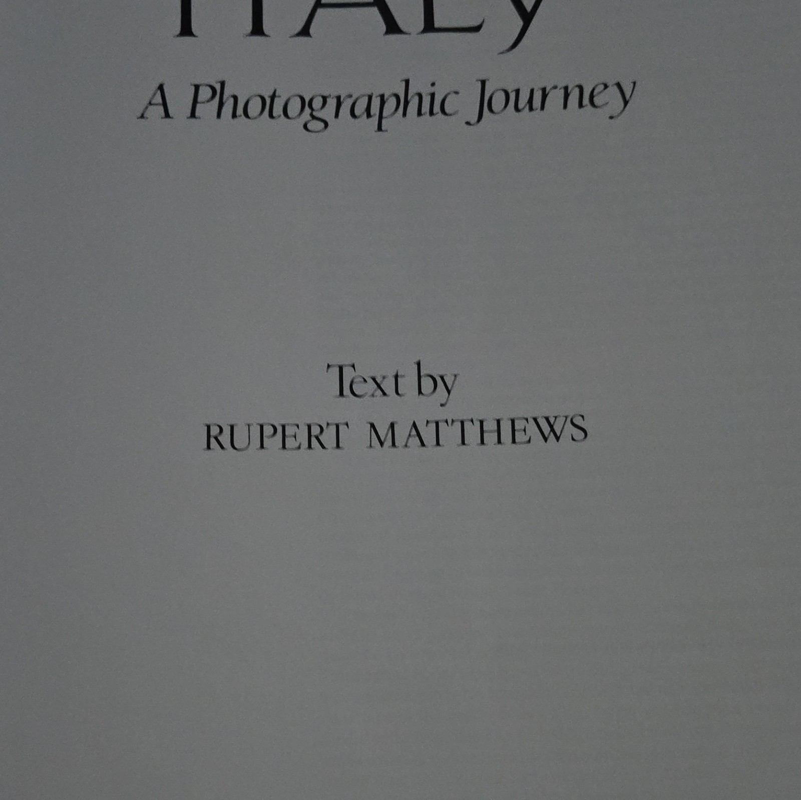 Italy: A Photographic Journey Rupert Matthews Hardcover Travel Illustrated
